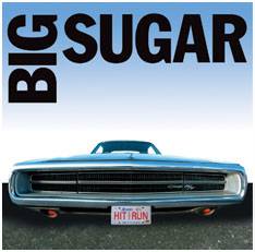 Big Sugar : Hit and Run